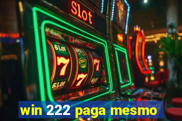 win 222 paga mesmo